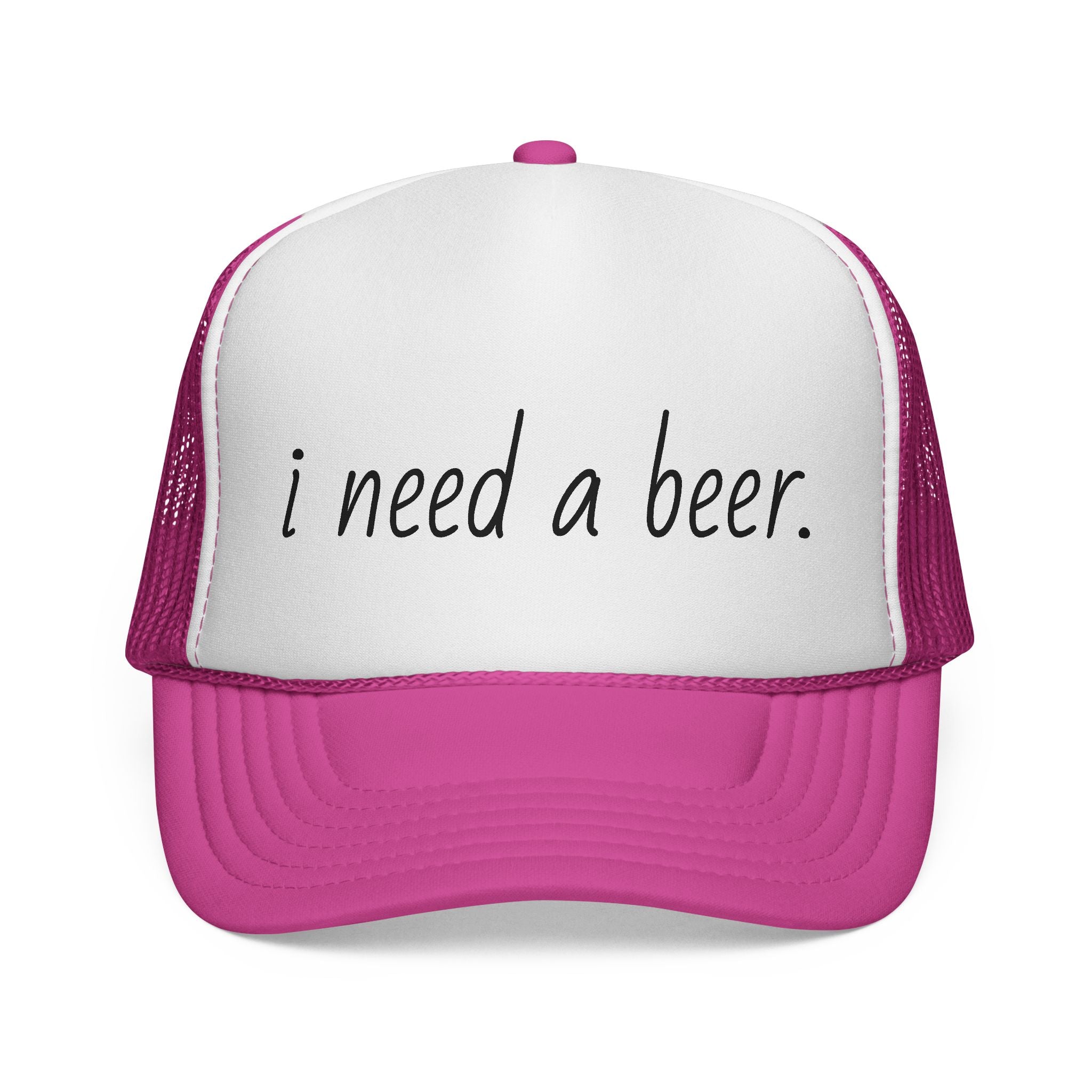 Trucker Cap — "I Need a Beer." Funny Casual Hat for Beer Lovers