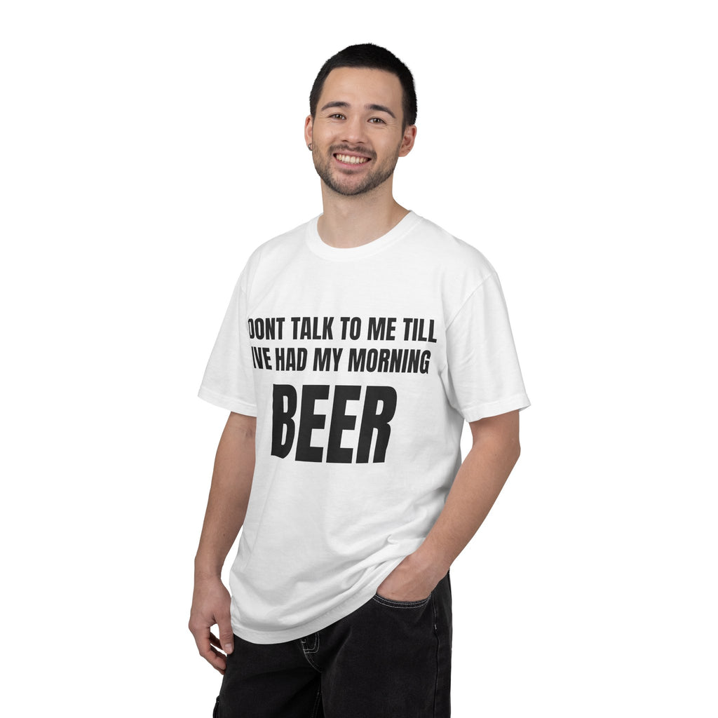 "Don’t Talk to Me Till I’ve Had My Morning" Beer T-Shirt