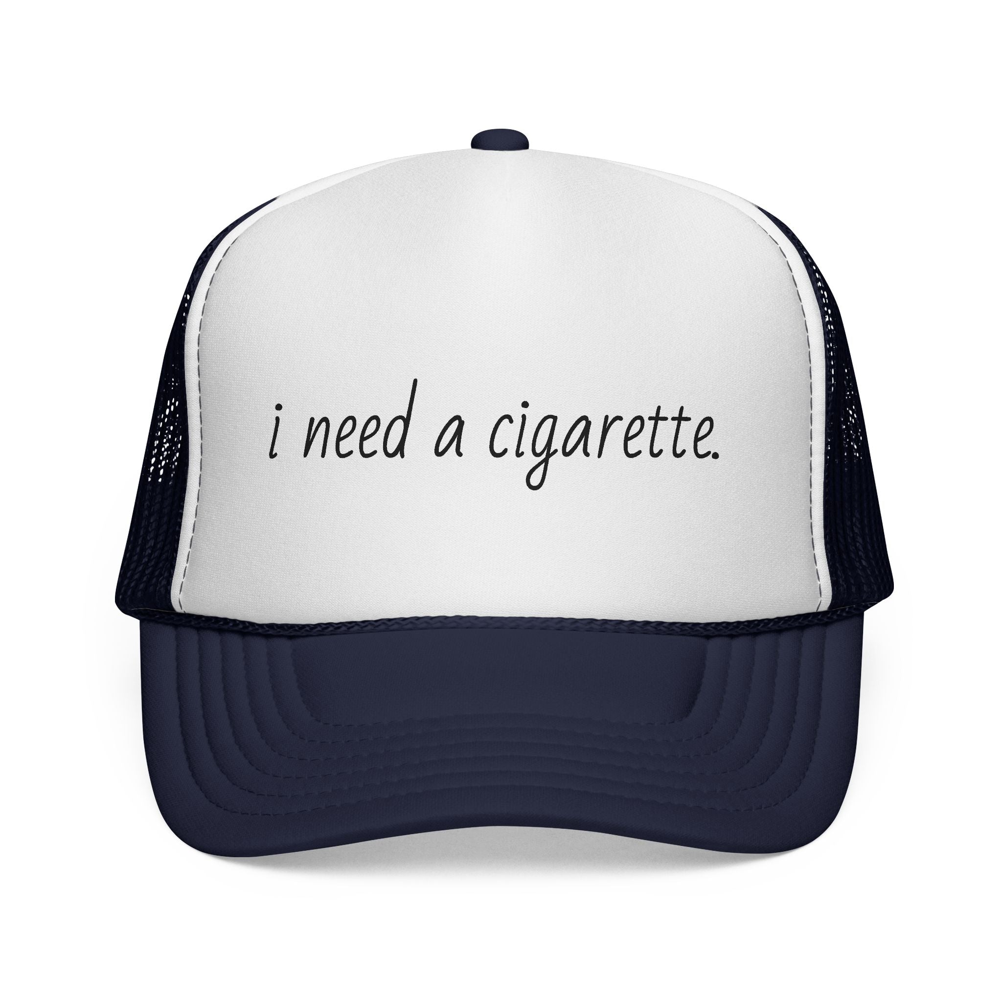 Trucker Cap — "I need a cigarette" Retro Mesh Hat