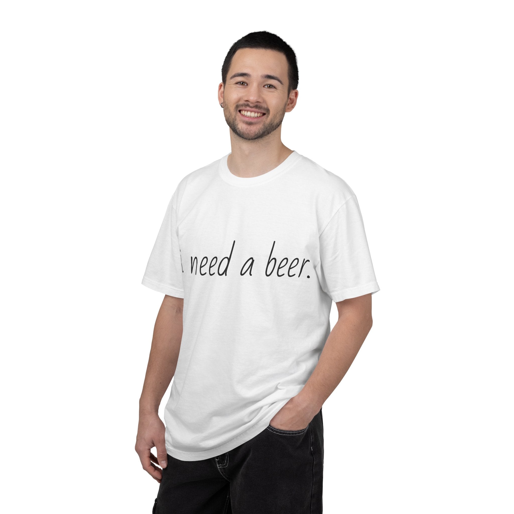 I Need A Beer T-Shirt — Funny Script Beer Lover Tee