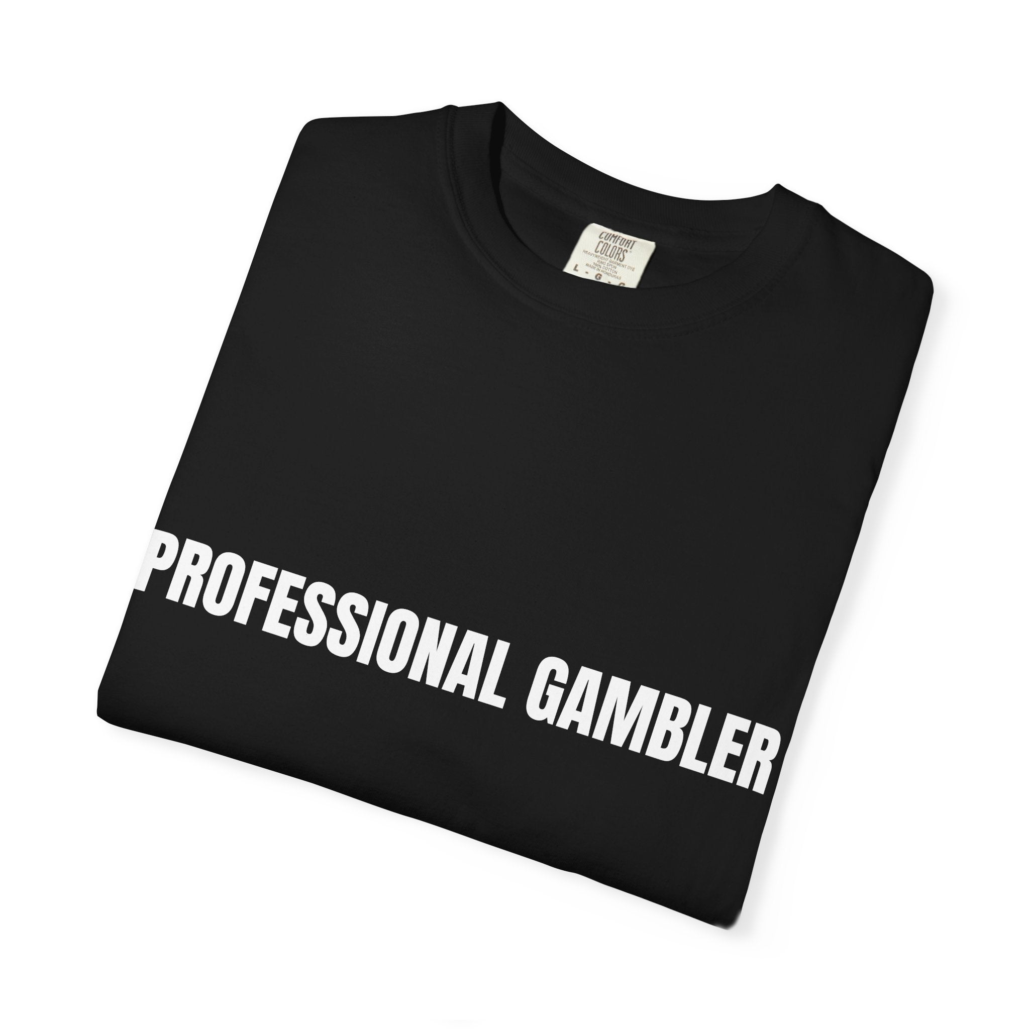 "Professional Gambler" T-Shirt