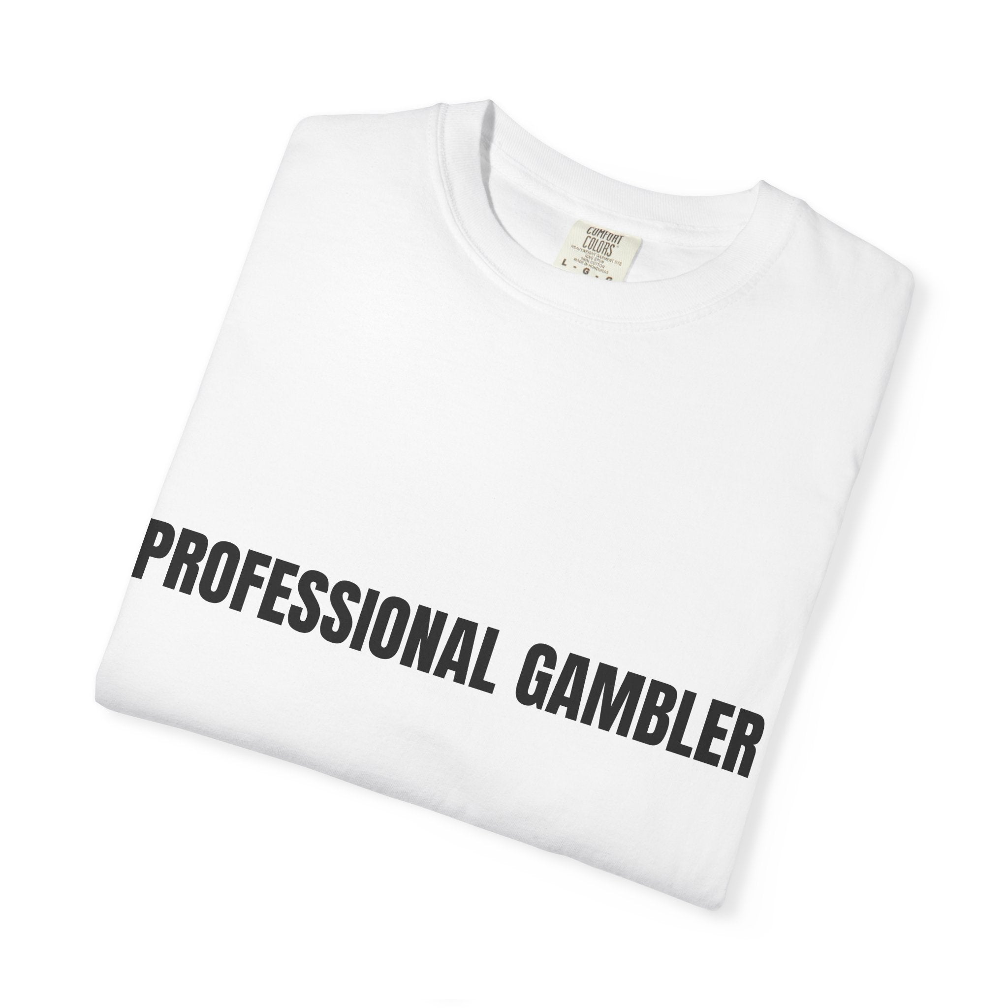 "Professional Gambler" T-Shirt