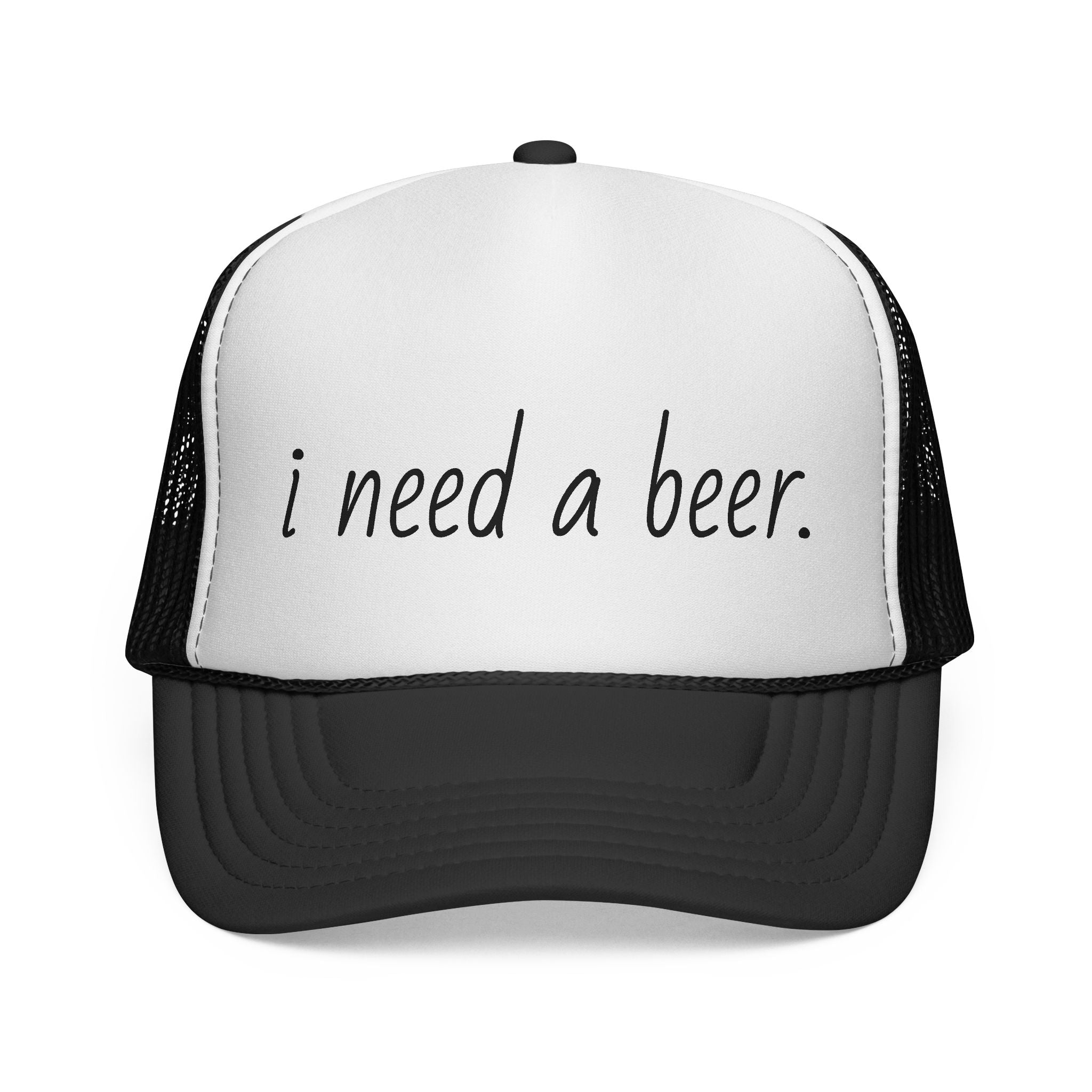 Trucker Cap — "I Need a Beer." Funny Casual Hat for Beer Lovers