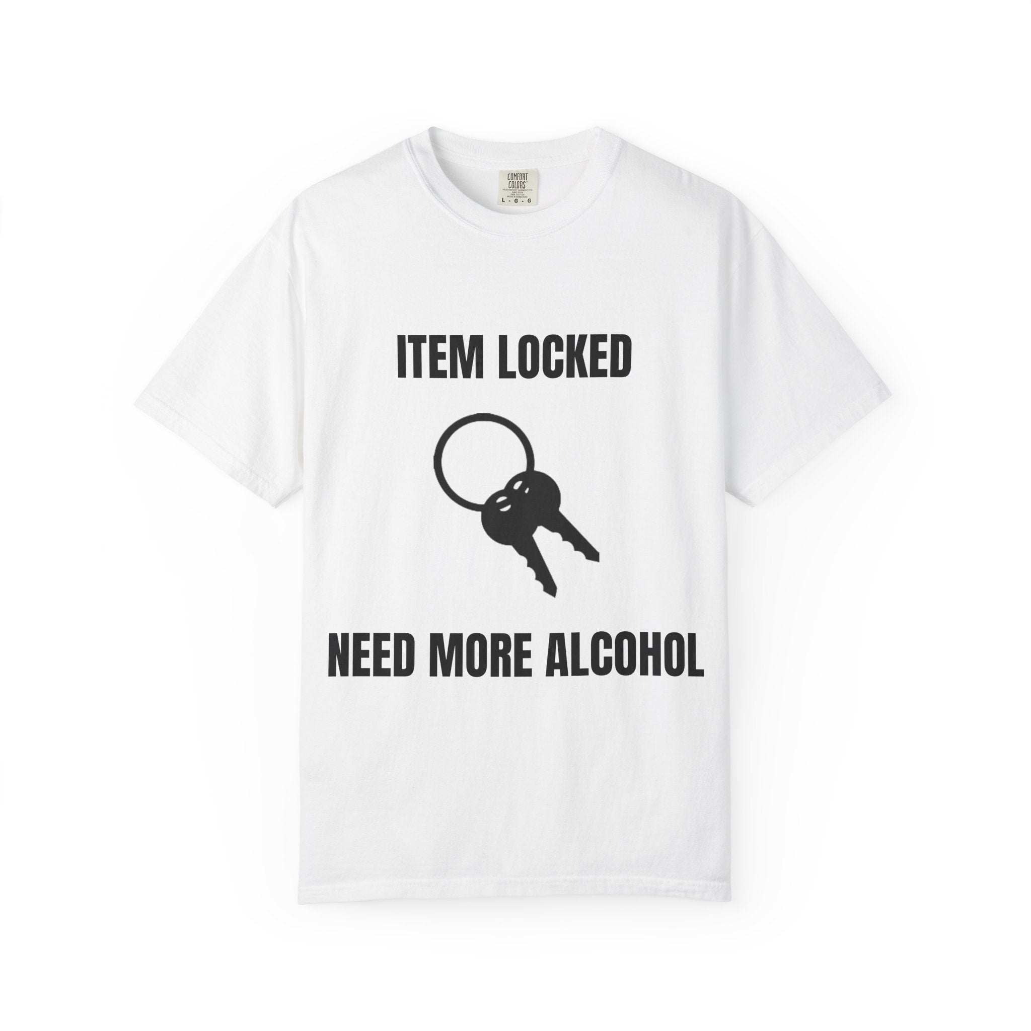 T-Shirt — "Item Locked Need More Alcohol" Funny Key Ring Graphic Tee