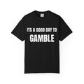 "It's a Good Day to Gamble" Classic T-Shirt — Plain Crewneck Tee